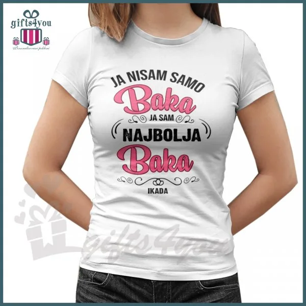 Ja sam najbolja baka ikada majica Ja sam najbolja baka ikada majica